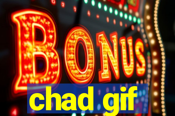 chad gif